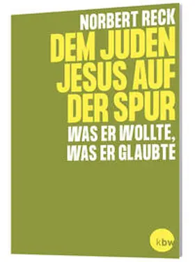 Reck |  Dem Juden Jesus auf der Spur | Buch |  Sack Fachmedien