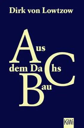 Lowtzow |  Aus dem Dachsbau | Buch |  Sack Fachmedien