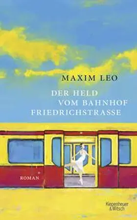 Leo |  Der Held vom Bahnhof Friedrichstraße | Buch |  Sack Fachmedien
