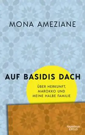 Ameziane | Auf Basidis Dach | Buch | 978-3-462-00099-3 | www.sack.de