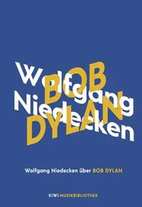 Niedecken |  Wolfgang Niedecken über Bob Dylan | Buch |  Sack Fachmedien