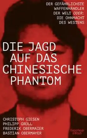 Obermayer / Obermaier / Grüll |  Die Jagd auf das chinesische Phantom | Buch |  Sack Fachmedien