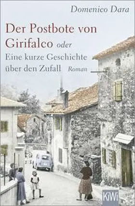 Dara |  Der Postbote von Girifalco oder Eine kurze Geschichte über den Zufall | Buch |  Sack Fachmedien