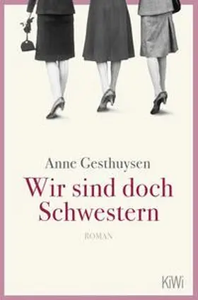 Gesthuysen |  Wir sind doch Schwestern | Buch |  Sack Fachmedien