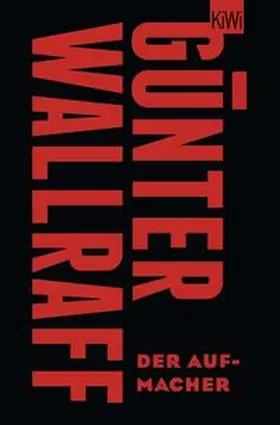 Wallraff |  Der Aufmacher | Buch |  Sack Fachmedien