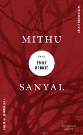 Sanyal / Weidermann |  Mithu Sanyal über Emily Brontë | Buch |  Sack Fachmedien
