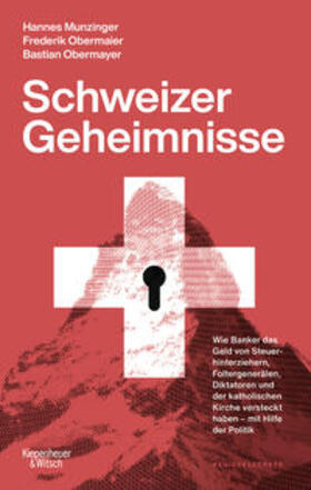 Obermaier / Obermayer / Munzinger | Schweizer Geheimnisse | Buch | 978-3-462-00383-3 | sack.de