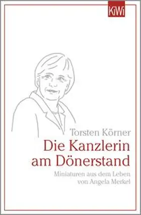 Körner |  Die Kanzlerin am Dönerstand | Buch |  Sack Fachmedien