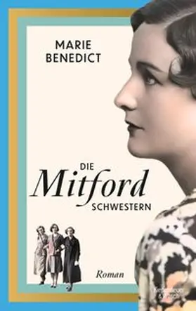 Benedict |  Die Mitford Schwestern | Buch |  Sack Fachmedien
