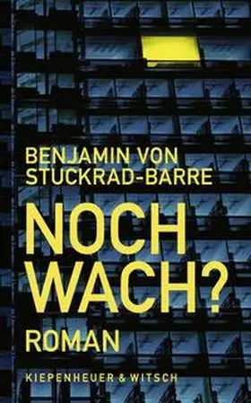 Stuckrad-Barre | Noch wach? | Buch | 978-3-462-00467-0 | www.sack.de