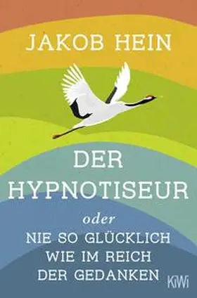 Hein |  Der Hypnotiseur oder Nie so glücklich wie im Reich der Gedanken | Buch |  Sack Fachmedien