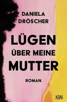 Dröscher | Lügen über meine Mutter | Buch | 978-3-462-00657-5 | www.sack.de