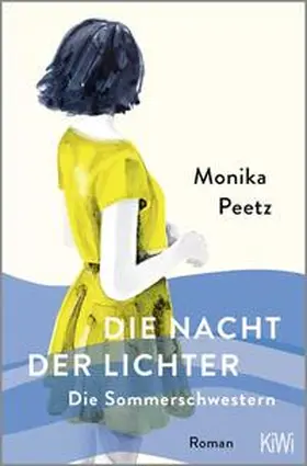 Peetz | Die Nacht der Lichter - Die Sommerschwestern | Buch | 978-3-462-00661-2 | www.sack.de