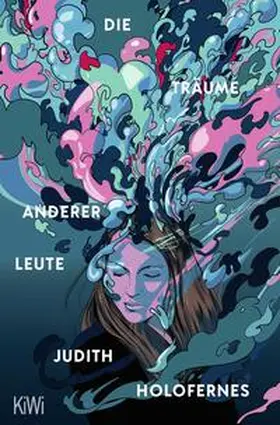 Holofernes |  Die Träume anderer Leute | Buch |  Sack Fachmedien