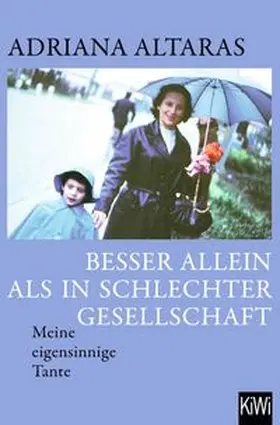 Altaras | Besser allein als in schlechter Gesellschaft | Buch | 978-3-462-00702-2 | www.sack.de