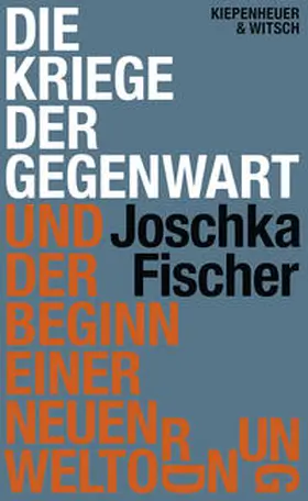 Fischer |  Die Kriege der Gegenwart und der Beginn einer neuen Weltordnung | Buch |  Sack Fachmedien