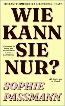 Passmann |  Wie kann sie nur? | Buch |  Sack Fachmedien