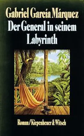 Garcia Marquez / García Márquez |  Der General in seinem Labyrinth | Buch |  Sack Fachmedien