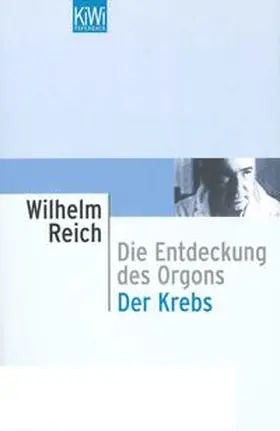 Reich |  Die Entdeckung des Orgons / Der Krebs | Buch |  Sack Fachmedien