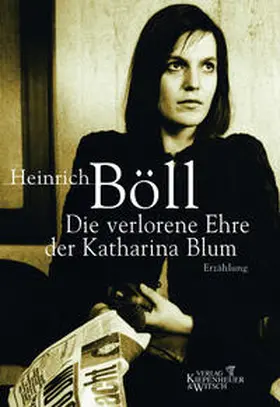 Böll |  Die verlorene Ehre der Katharina Blum oder Wie Gewalt entstehen und wohin sie führen kann | Buch |  Sack Fachmedien