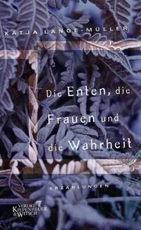 Lange-Müller |  Die Enten, die Frauen und die Wahrheit | Buch |  Sack Fachmedien