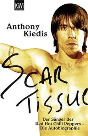 Kiedis |  Scar Tissue (Give it Away) | Buch |  Sack Fachmedien
