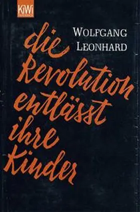 Leonhard | Die Revolution entlässt ihre Kinder | Buch | 978-3-462-03498-1 | www.sack.de