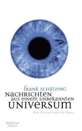 Schätzing | Nachrichten aus einem unbekannten Universum | Buch | 978-3-462-03690-9 | sack.de