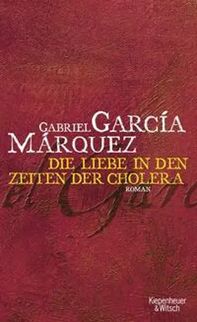 García Márquez |  Liebe in den Zeiten der Cholera | Buch |  Sack Fachmedien