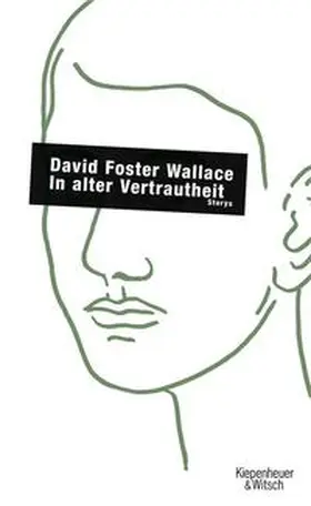 Foster Wallace |  In alter Vertrautheit | Buch |  Sack Fachmedien