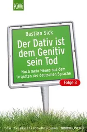 Sick |  Der Dativ ist dem Genitiv sein Tod - Folge 3 | Buch |  Sack Fachmedien