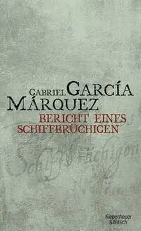 García Márquez |  Bericht eines Schiffbrüchigen | Buch |  Sack Fachmedien