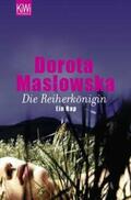Maslowska |  Die Reiherkönigin | Buch |  Sack Fachmedien