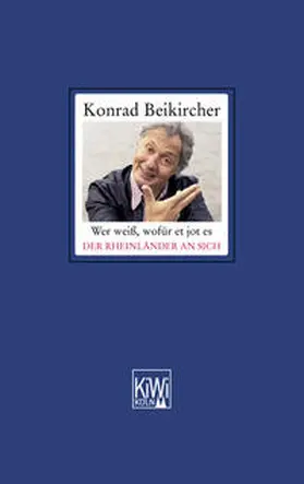 Beikircher |  Wer weiß, wöfür et jot es Der Rheinländer an sich | Buch |  Sack Fachmedien