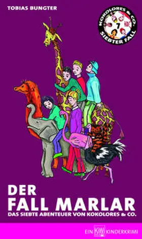 Bungter |  Kokolores & Co, siebter Fall. Der Fall Marlar | Buch |  Sack Fachmedien