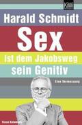 Schmidt |  Sex ist dem Jakobsweg sein Genitiv | Buch |  Sack Fachmedien