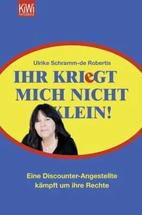 Schramm-de Robertis |  Ihr kriegt mich nicht klein! | Buch |  Sack Fachmedien
