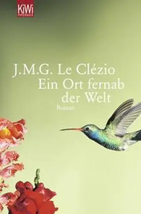 Le Clézio |  Ein Ort fernab der Welt | Buch |  Sack Fachmedien