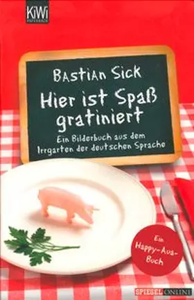 Sick |  Hier ist Spaß gratiniert | Buch |  Sack Fachmedien