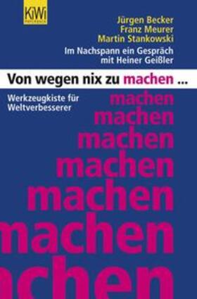 Stankowski / Becker / Meurer | Von wegen nix zu machen | Buch | 978-3-462-04360-0 | sack.de