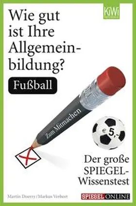Doerry / Verbeet |  Wie gut ist Ihre Allgemeinbildung? Fußball | Buch |  Sack Fachmedien