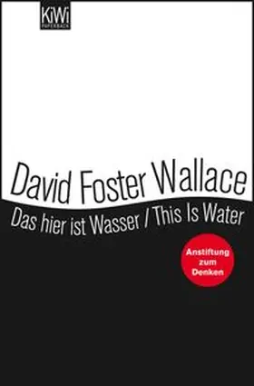 Foster Wallace |  Das hier ist Wasser / This is water | Buch |  Sack Fachmedien
