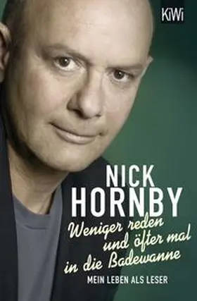 Hornby |  Weniger reden und öfter mal in die Badewanne | Buch |  Sack Fachmedien