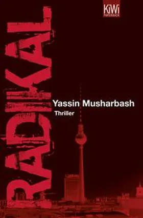Musharbash |  Radikal | Buch |  Sack Fachmedien
