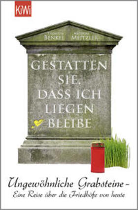 Benkel / Meitzler | Gestatten Sie, dass ich liegen bleibe | Buch | 978-3-462-04608-3 | sack.de