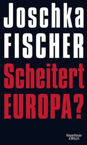 Fischer |  Scheitert Europa? | Buch |  Sack Fachmedien
