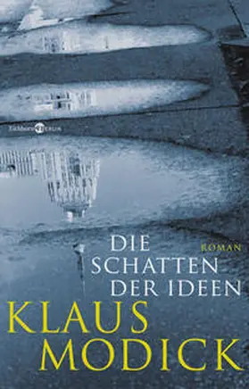 Modick |  Die Schatten der Ideen | Buch |  Sack Fachmedien