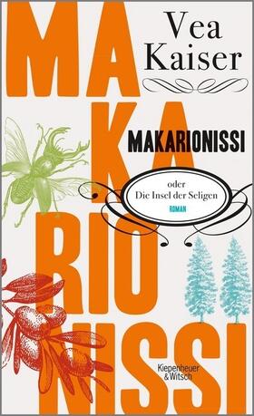 Kaiser |  Makarionissi oder Die Insel der Seligen | Buch |  Sack Fachmedien
