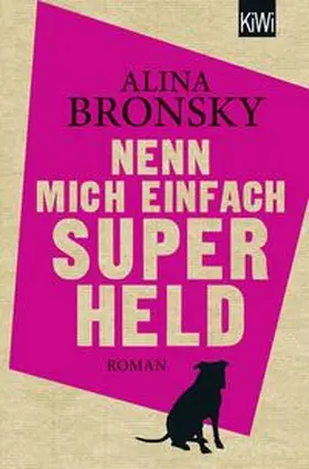 Bronsky |  Nenn mich einfach Superheld | Buch |  Sack Fachmedien