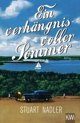 Nadler | Ein verhängnisvoller Sommer | Buch | 978-3-462-04835-3 | www.sack.de